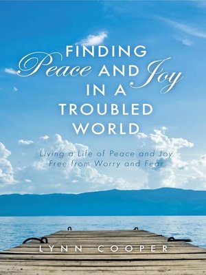 cover image of Finding Peace and Joy in a Troubled World